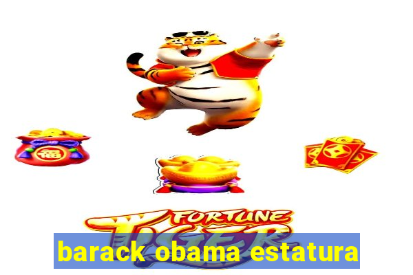 barack obama estatura